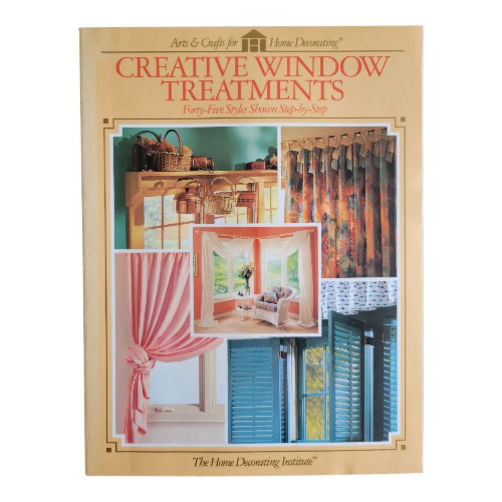 Vintage Creative Window Treatments Book - 45 Step-by-Step DIY Styles -